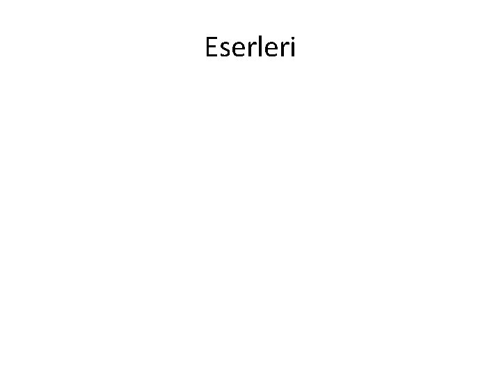 Eserleri 