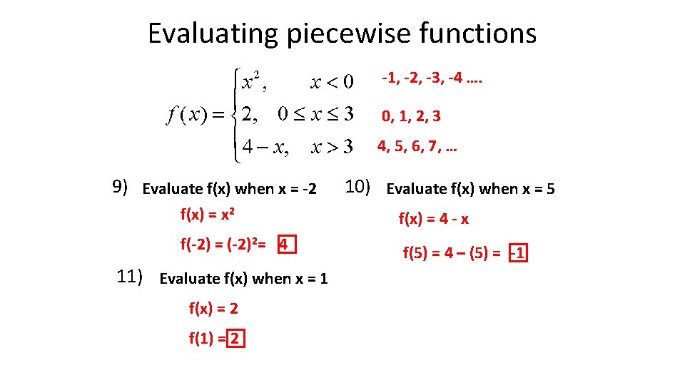 Evaluating piecewise functions -1, -2, -3, -4 …. 0, 1, 2, 3 4, 5,