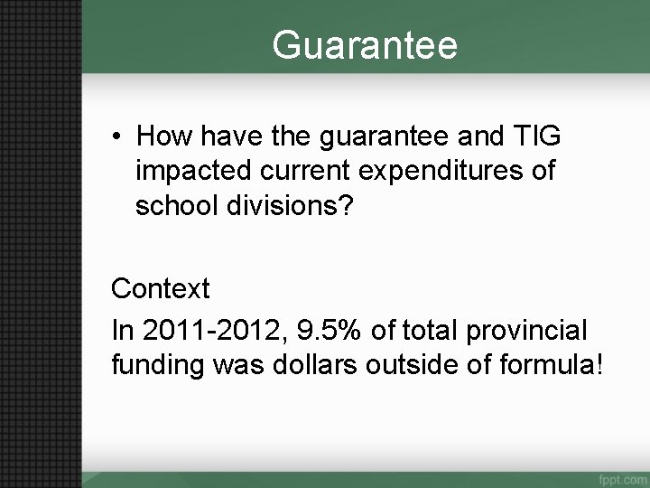 Guarantee • How have the guarantee and TIG impacted current expenditures of school divisions?