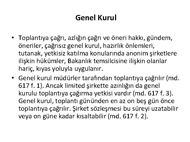 Genel Kurul • Toplantıya çağrı, azlığın çağrı ve öneri hakkı, gündem, öneriler, çağrısız genel