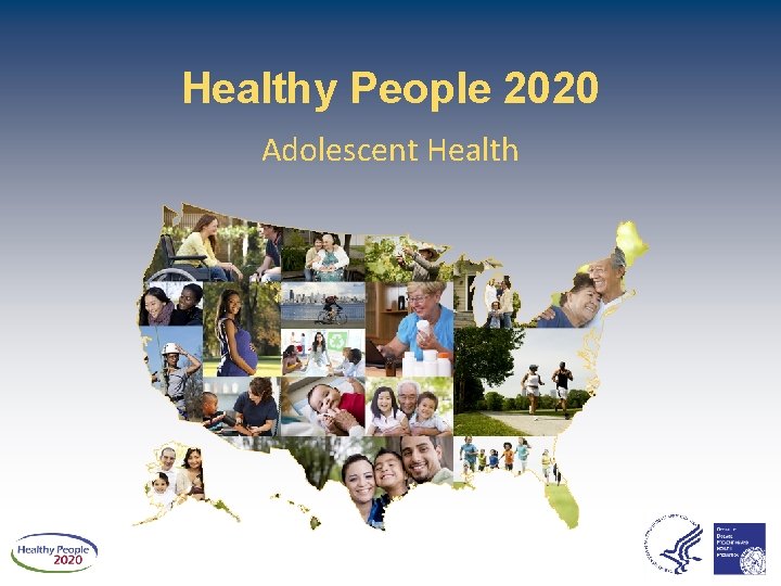 Healthy People 2020 Adolescent Health 