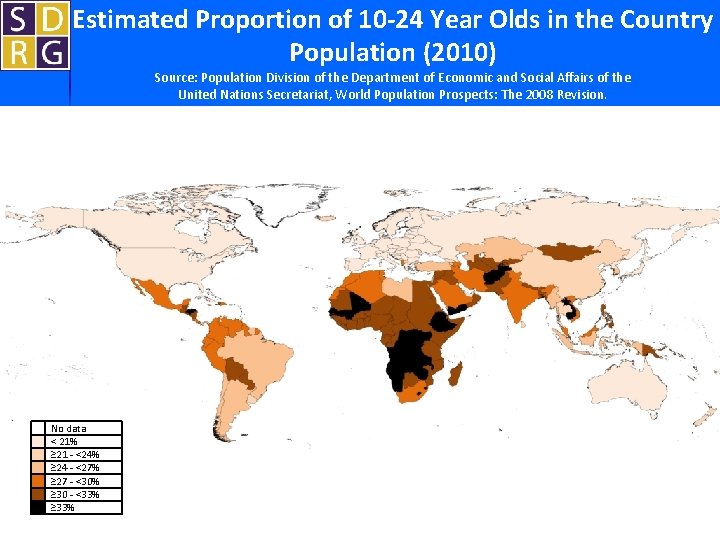 Estimated Proportion of 10 -24 Year Olds in the Country Population (2010) Source: Population