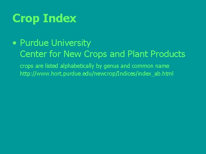Crop Index • Purdue University Center for New Crops and Plant Products crops are
