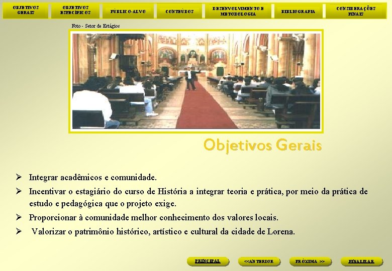 OBJETIVOS GERAIS OBJETIVOS ESPECÍFICOS PÚBLICO-ALVO CONTEÚDOS DESENVOLVIMENTO E METODOLOGIA BIBLIOGRAFIA CONSIDERAÇÕES FINAIS Foto -