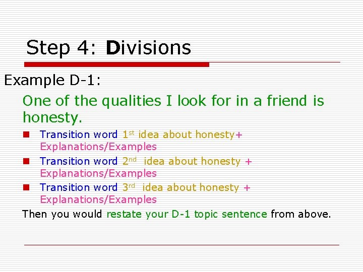 Step 4: Divisions Example D-1: One of the qualities I look for in a