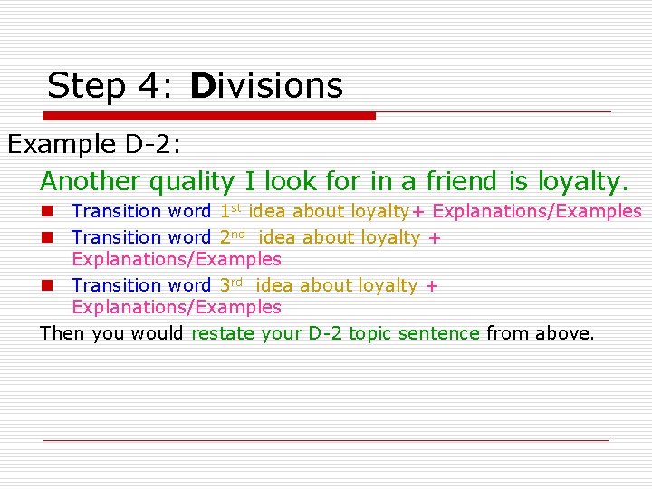 Step 4: Divisions Example D-2: Another quality I look for in a friend is