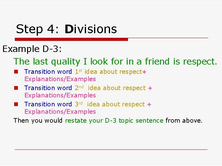 Step 4: Divisions Example D-3: The last quality I look for in a friend