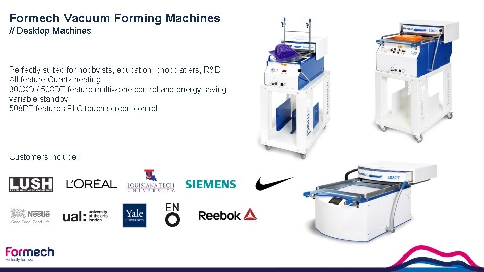 Formech Vacuum Forming Machines // Desktop Machines Perfectly suited for hobbyists, education, chocolatiers, R&D