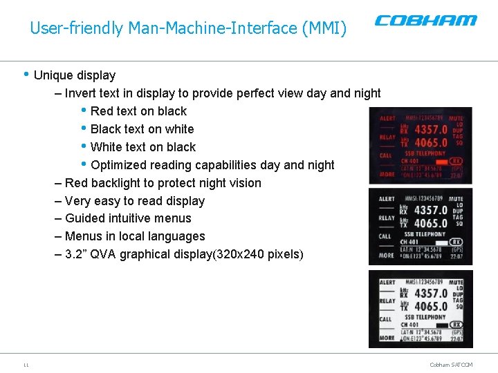 User-friendly Man-Machine-Interface (MMI) • Unique display – Invert text in display to provide perfect