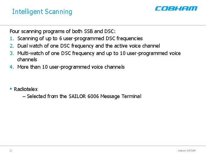 Intelligent Scanning Four scanning programs of both SSB and DSC: 1. Scanning of up