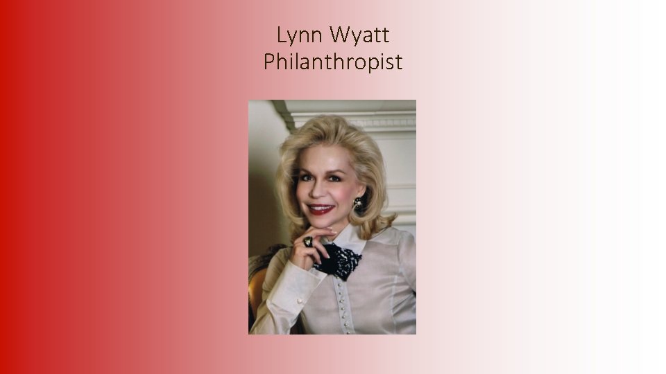 Lynn Wyatt Philanthropist 