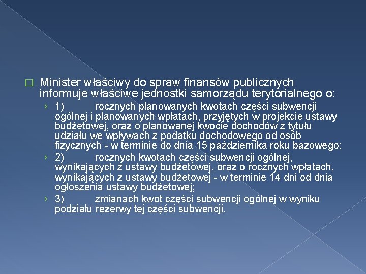 � Minister właściwy do spraw finansów publicznych informuje właściwe jednostki samorządu terytorialnego o: ›