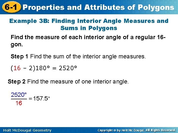 6 -1 Properties and Attributes of Polygons Example 3 B: Finding Interior Angle Measures