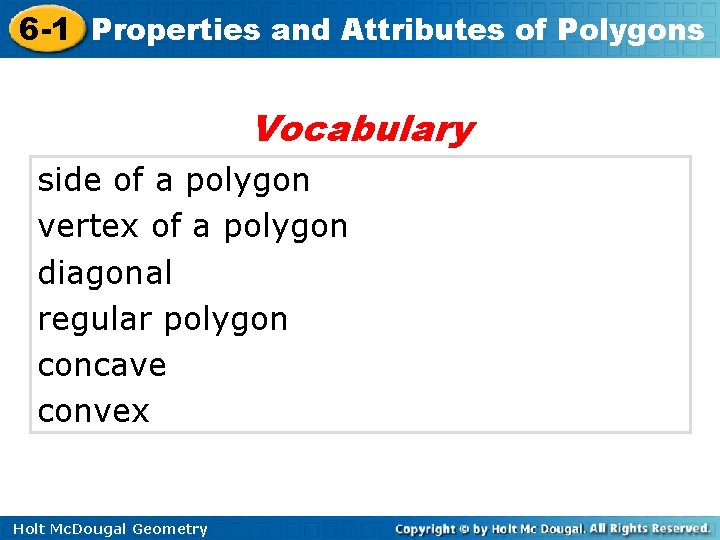 6 -1 Properties and Attributes of Polygons Vocabulary side of a polygon vertex of
