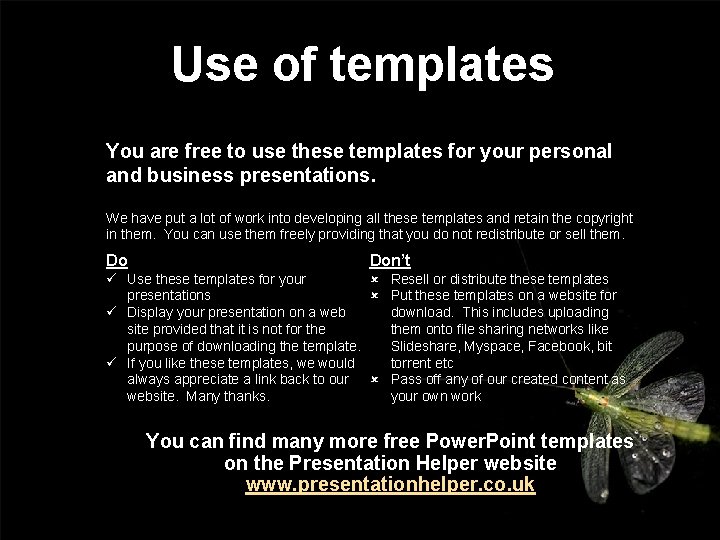 Use of templates You are free to use these templates for your personal and