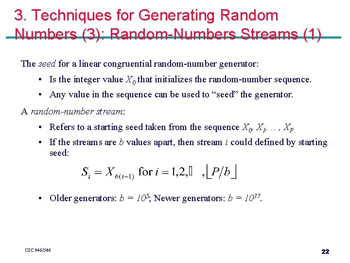 3. Techniques for Generating Random Numbers (3): Random-Numbers Streams (1) The seed for a