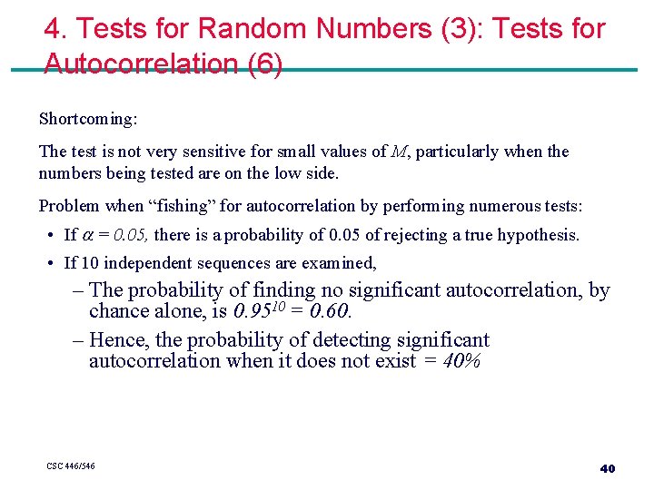 4. Tests for Random Numbers (3): Tests for Autocorrelation (6) Shortcoming: The test is
