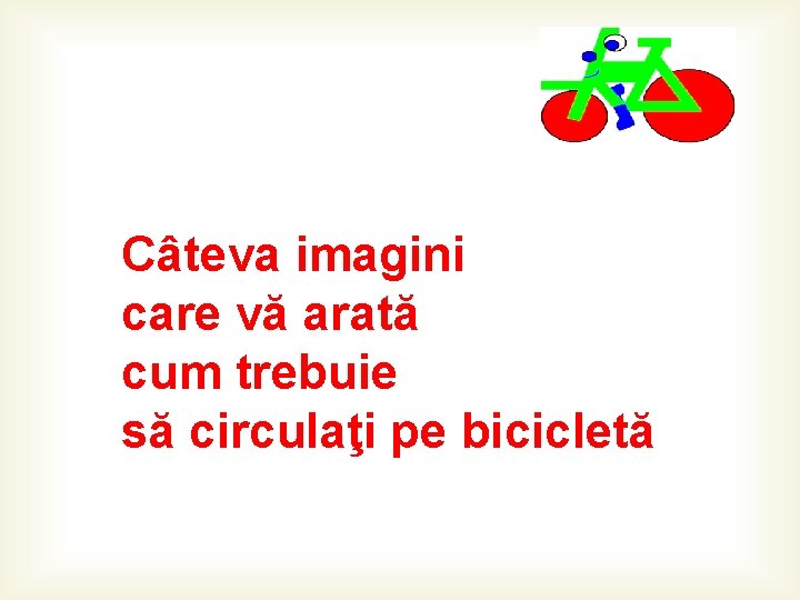 Câteva imagini care vă arată cum trebuie să circulaţi pe bicicletă 