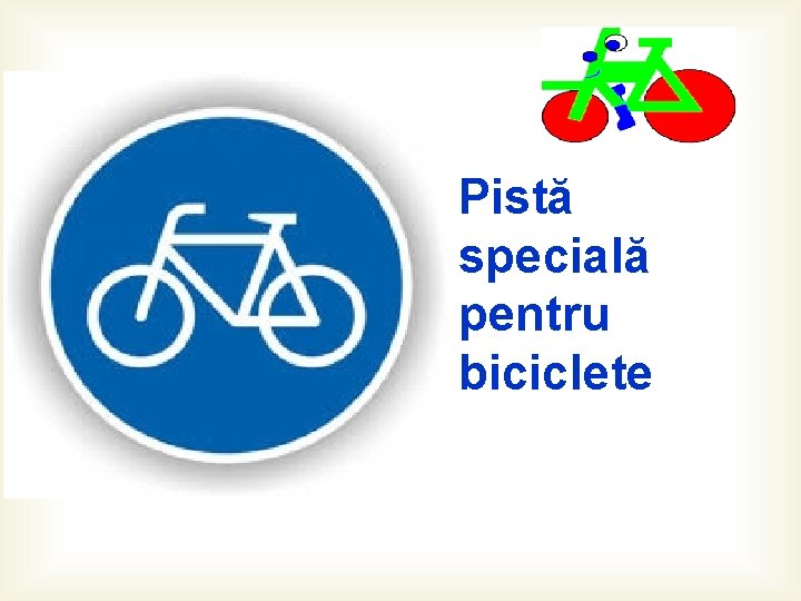 Pistă specială pentru biciclete 