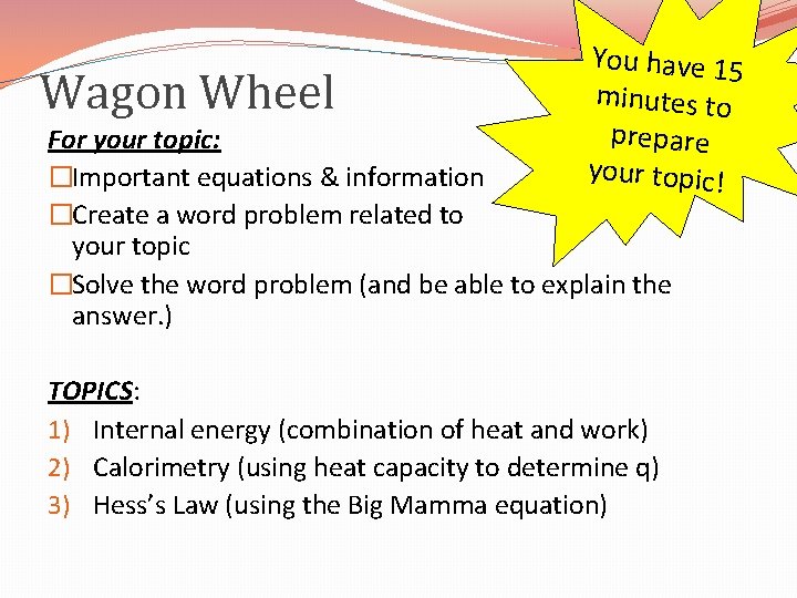 Wagon Wheel You have 15 minutes to prepare your topic! For your topic: �Important