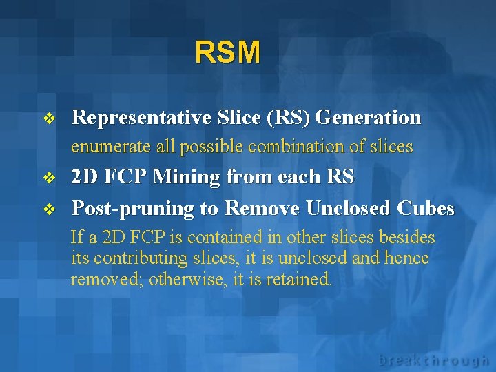 RSM v Representative Slice (RS) Generation enumerate all possible combination of slices v v