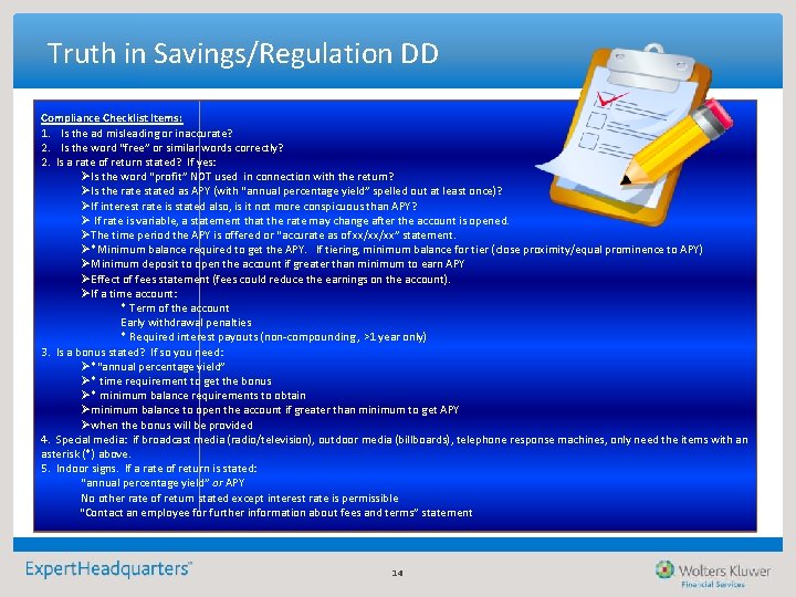 Truth in Savings/Regulation DD Compliance Checklist Items: 1. Is the ad misleading or inaccurate? Truth in Savings/Regulation DD Compliance Checklist Items: 1. Is the ad misleading or inaccurate?