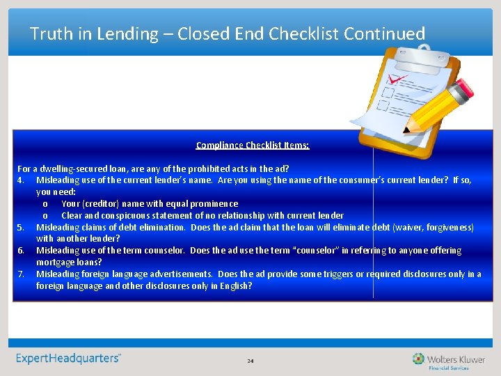 Truth in Lending – Closed End Checklist Continued Compliance Checklist Items: For a dwelling-secured Truth in Lending – Closed End Checklist Continued Compliance Checklist Items: For a dwelling-secured