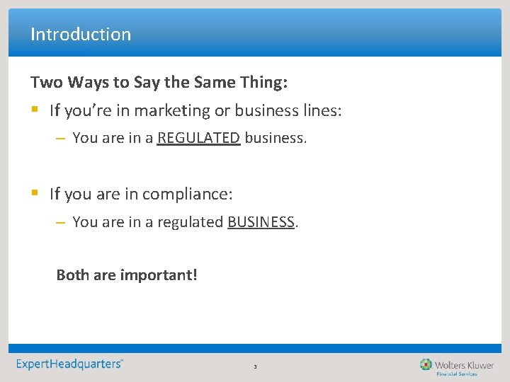 Introduction Two Ways to Say the Same Thing: § If you’re in marketing or Introduction Two Ways to Say the Same Thing: § If you’re in marketing or