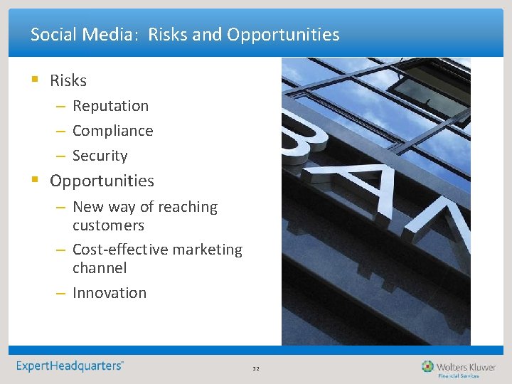 Social Media: Risks and Opportunities § Risks – Reputation – Compliance – Security § Social Media: Risks and Opportunities § Risks – Reputation – Compliance – Security §