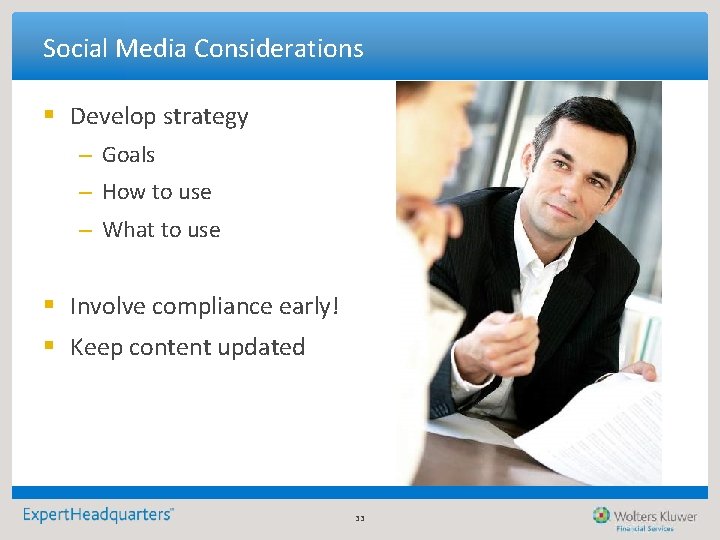 Social Media Considerations § Develop strategy – Goals – How to use – What Social Media Considerations § Develop strategy – Goals – How to use – What