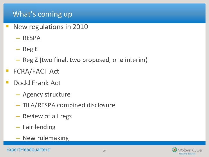 What’s coming up § New regulations in 2010 – RESPA – Reg E – What’s coming up § New regulations in 2010 – RESPA – Reg E –