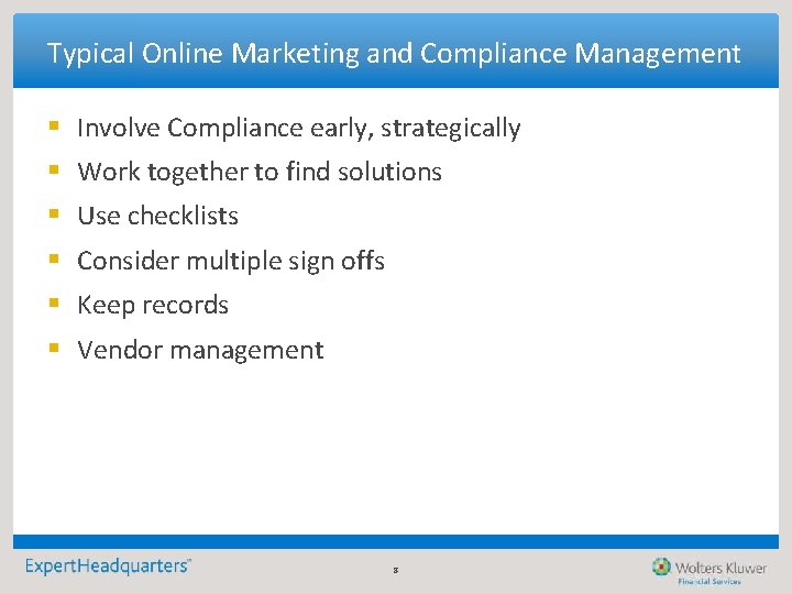 Typical Online Marketing and Compliance Management § Involve Compliance early, strategically § Work together Typical Online Marketing and Compliance Management § Involve Compliance early, strategically § Work together