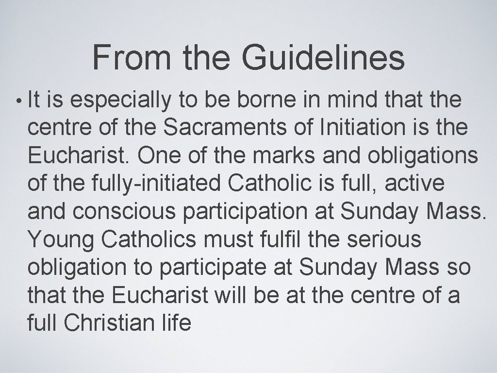 From the Guidelines • It is especially to be borne in mind that the