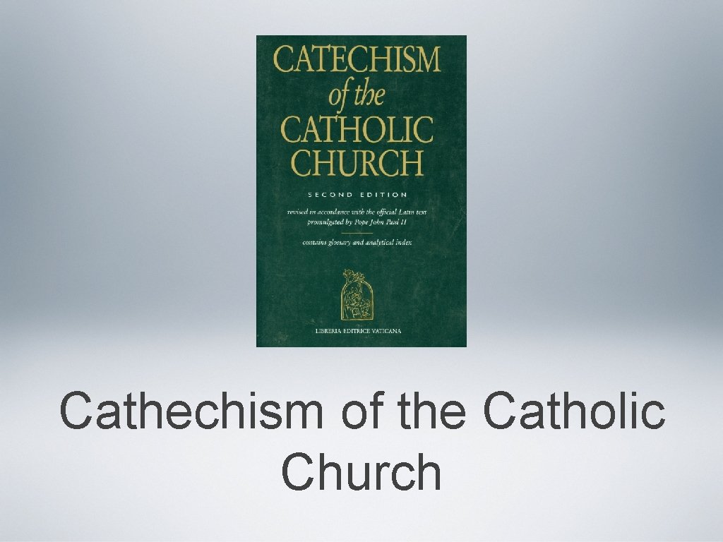 Cathechism of the Catholic Church 