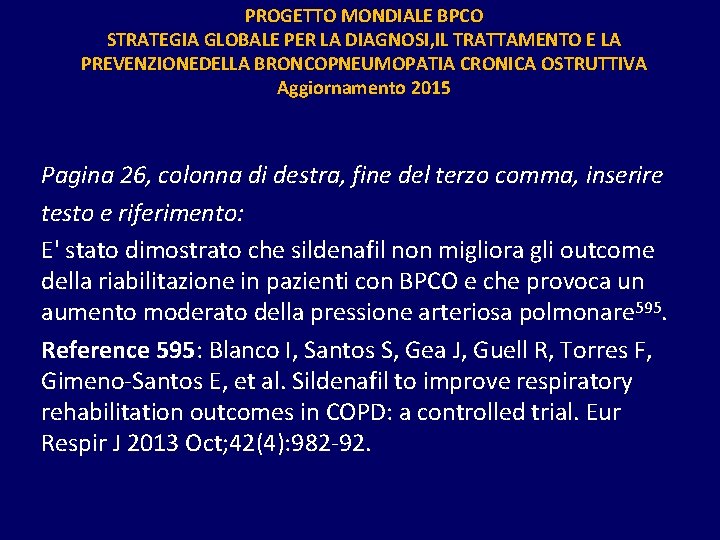 PROGETTO MONDIALE BPCO STRATEGIA GLOBALE PER LA DIAGNOSI, IL TRATTAMENTO E LA PREVENZIONEDELLA BRONCOPNEUMOPATIA