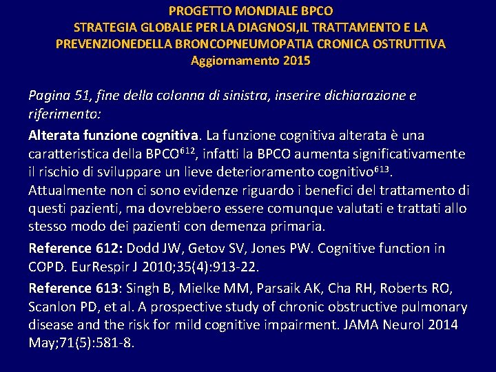 PROGETTO MONDIALE BPCO STRATEGIA GLOBALE PER LA DIAGNOSI, IL TRATTAMENTO E LA PREVENZIONEDELLA BRONCOPNEUMOPATIA