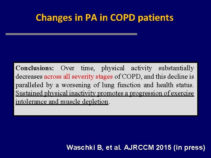 Changes in PA in COPD patients Conclusions: Over time, physical activity substantially decreases across