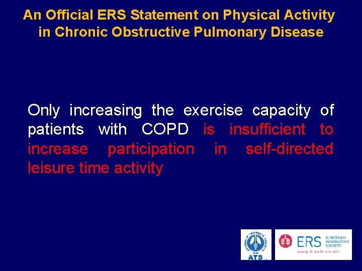 An Official ERS Statement on Physical Activity in Chronic Obstructive Pulmonary Disease Only increasing