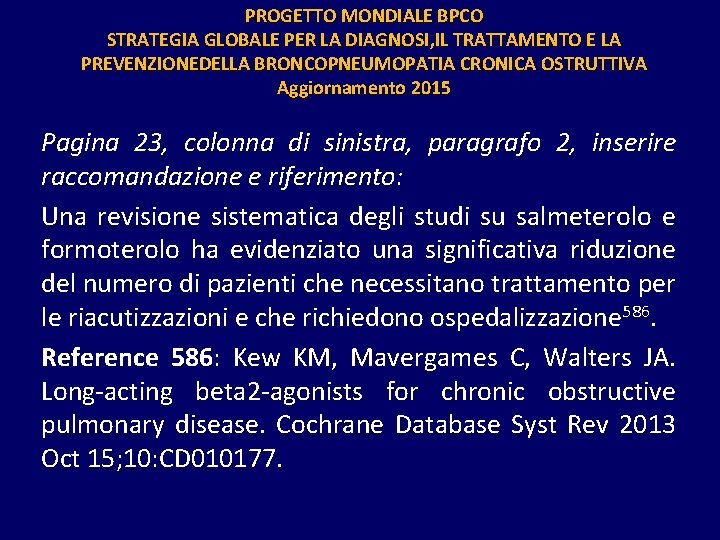 PROGETTO MONDIALE BPCO STRATEGIA GLOBALE PER LA DIAGNOSI, IL TRATTAMENTO E LA PREVENZIONEDELLA BRONCOPNEUMOPATIA