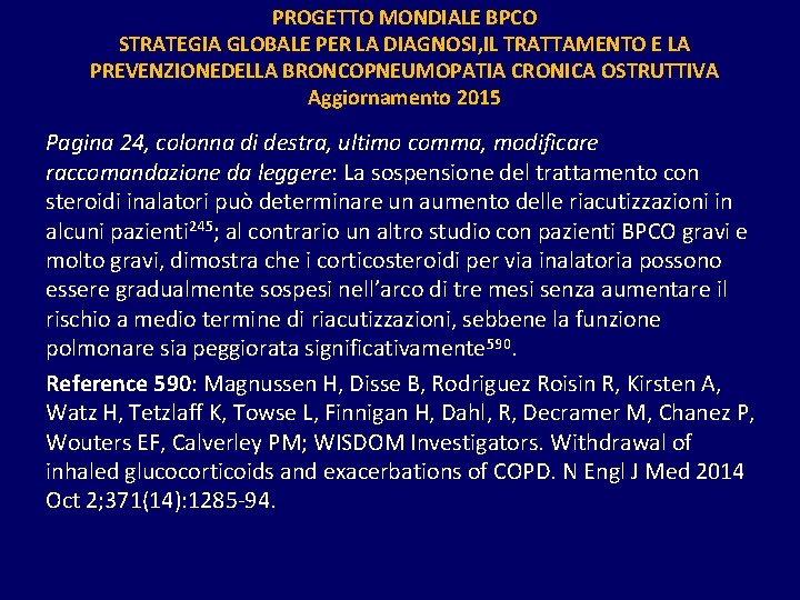 PROGETTO MONDIALE BPCO STRATEGIA GLOBALE PER LA DIAGNOSI, IL TRATTAMENTO E LA PREVENZIONEDELLA BRONCOPNEUMOPATIA