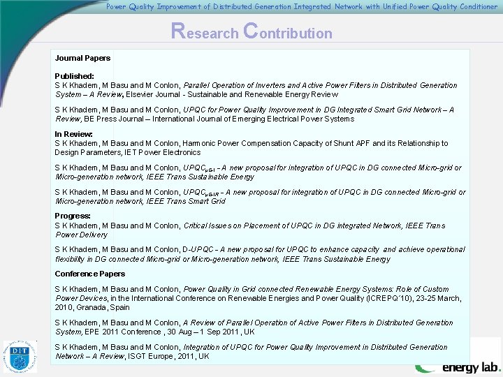Power Quality Improvement of Distributed Generation Integrated Network with Unified Power Quality Conditioner Research