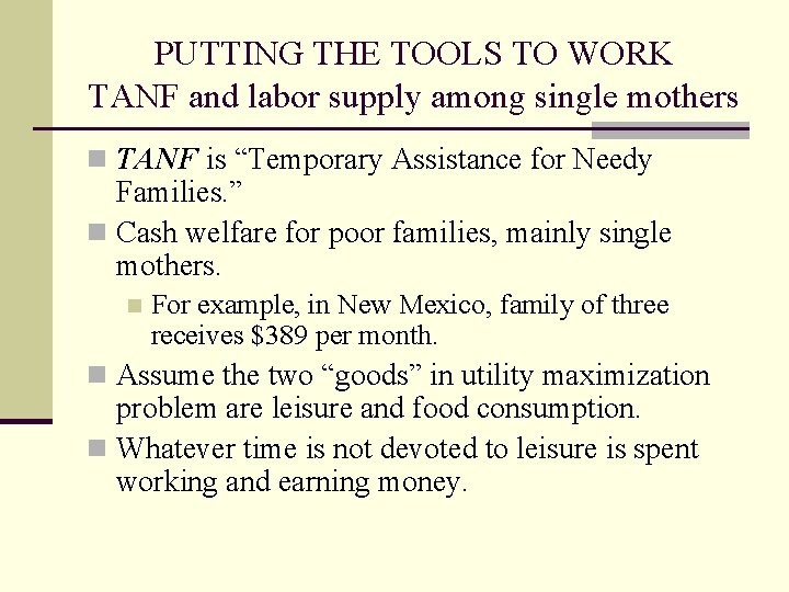 PUTTING THE TOOLS TO WORK TANF and labor supply among single mothers n TANF