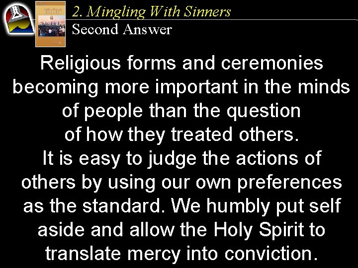 2. Mingling With Sinners Second Answer Religious forms and ceremonies becoming more important in