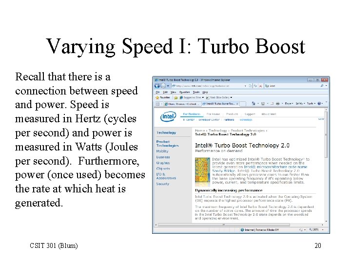 Varying Speed I: Turbo Boost Recall that there is a connection between speed and