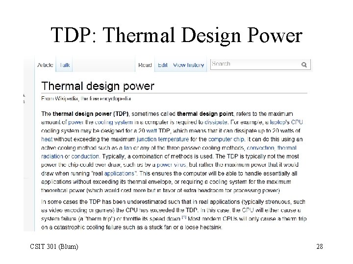 TDP: Thermal Design Power CSIT 301 (Blum) 28 