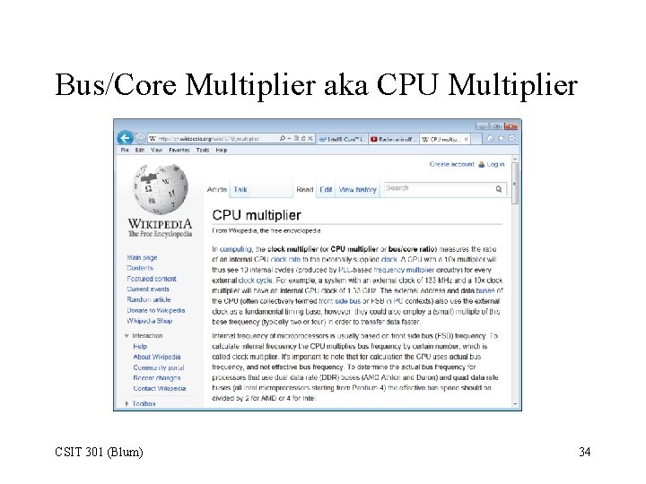 Bus/Core Multiplier aka CPU Multiplier CSIT 301 (Blum) 34 