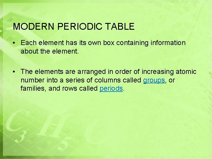 MODERN PERIODIC TABLE • Each element has its own box containing information about the MODERN PERIODIC TABLE • Each element has its own box containing information about the