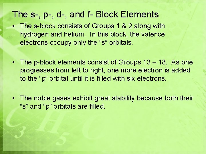 The s-, p-, d-, and f- Block Elements • The s-block consists of Groups The s-, p-, d-, and f- Block Elements • The s-block consists of Groups
