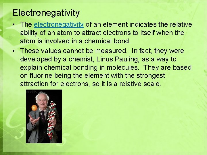 Electronegativity • The electronegativity of an element indicates the relative ability of an atom