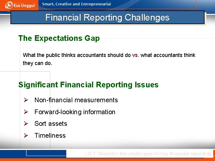 Financial Reporting Challenges The Expectations Gap What the public thinks accountants should do vs.